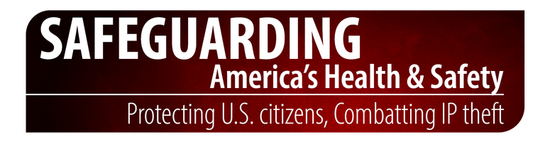 Safeguarding America's Health and Safety. Protecting U.S. citizens, combatting IP theft.